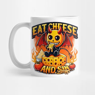 Cheese Demon - Let your cravings guide you to Eat Cheese and Sin Where pleasure reigns supreme Mug